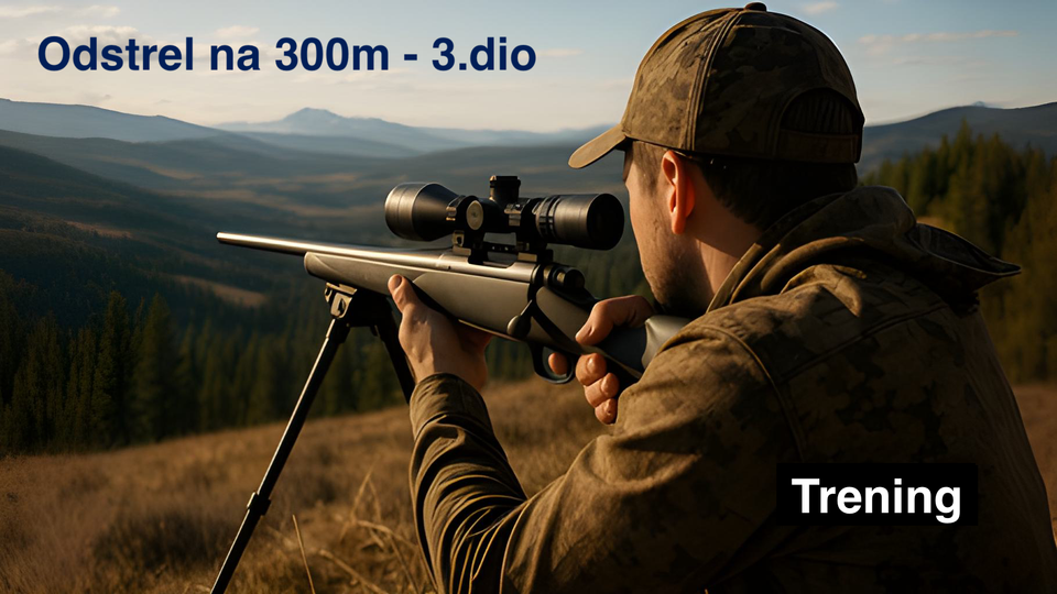Odstrel na 300m - 3. dio: Trening